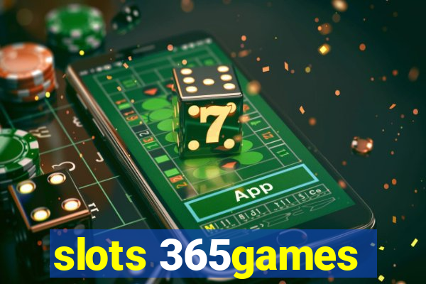 slots 365games